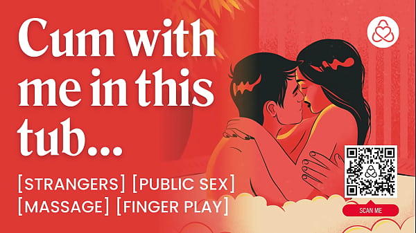 ASMR 音频色情：陌生人在热水浴缸里做爱 &ndash_ 戏弄、前戏 &amp_ 脏话 &ndash_ 色情音频故事