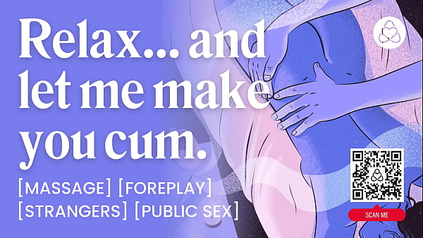 ASMR 音频色情：按摩变成幸福结局 &ndash_ 手指游戏 &amp_ 与陌生人口交 &ndash_ 色情音频故事