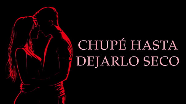 I licked and sucked until I was soaked - Unfaithful - Real Erotic Story in Spanish